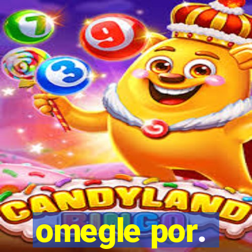 omegle por.